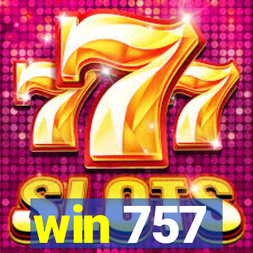 win 757